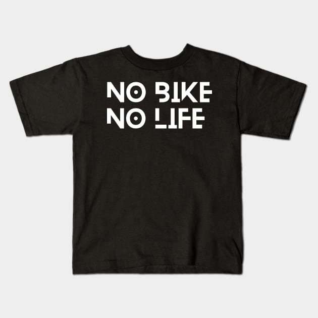 no bike no life Kids T-Shirt by Jaycotorra